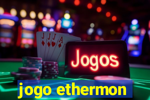 jogo ethermon